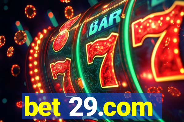 bet 29.com